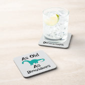 Dessous de verre pour boisson As Old As Dinosaurs (Côté Droit)
