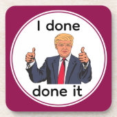 Dessous de verre pour boissons I Done Done It (Devant)