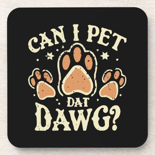 Dessous-de-verre Puis-je utiliser Dat Dat Dawg (Devant)