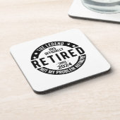 Dessous-de-verre Retraité 2024 Pas Mon Problème Plus, Drôle (Côté gauche)