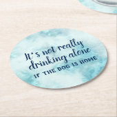 Dessous-de-verre Rond En Papier Ce n'est pas vraiment boire seul chien drôle (Incliné)
