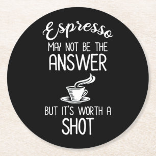 Dessous-de-verre Rond En Papier Espresso n'a peut-être pas de réponse, mais ça vau