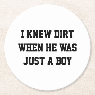 Dessous-de-verre Rond En Papier Je connaissais la saleté quand il était juste un g