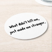 Dessous-de-verre Rond En Papier Qu'est-ce qui ne m'a pas tué ? (Incliné)