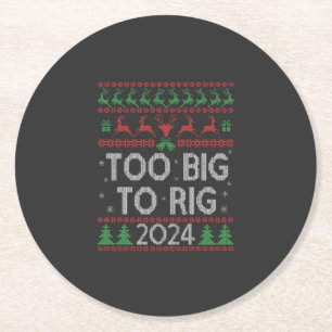 Dessous-de-verre Rond En Papier Trump 2024 Trump Trop Gros Pour Rig Drôle Mauvais