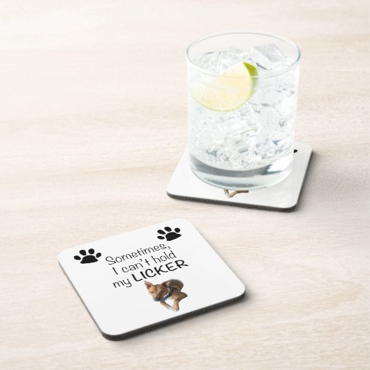 Dessous-de-verre Sometimes I can't hold my Licker- Customizable (Côté Droit)