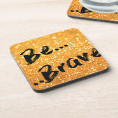 Dessous-de-verre Soyez courageux - or (Côté gauche)