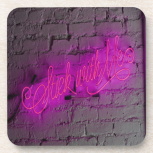 Dessous-de-verre Stick avec moi rose néon signe