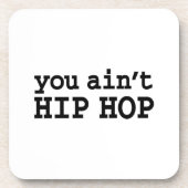 Dessous-de-verre tu n'es pas HIP HOP (Devant)