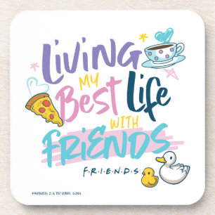 Dessous-de-verre Vivre ma meilleure vie avec FRIENDS™