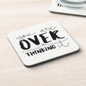 Dessous-de-verre Vous Y Pensez Trop (Côté gauche)