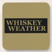 Dessous-de-verre Whiskey weather, drôle de citations à boire (Devant)