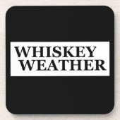 Dessous-de-verre Whiskey weather, drôle de citations à boire (Devant)