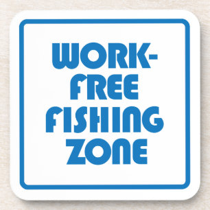 Dessous-de-verre Work Free Fishing Zone