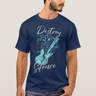 Destroy SilenceRock & Roll Electronic Rock Guitar2 T-shirt