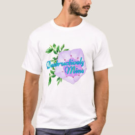 Destructively Mine T-shirt