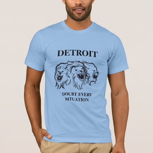 Detroit - twijfel aan elke situatie t-shirt (Voorkant)