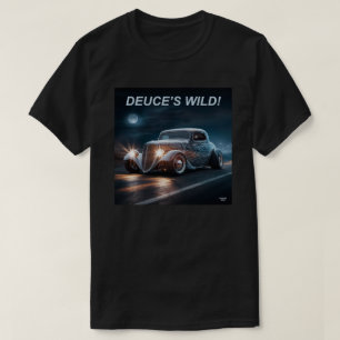 Deuce is wild! t-shirt
