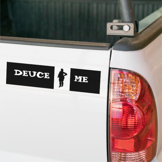 DEUCE ME BUMPERSTICKER (Op Truck)