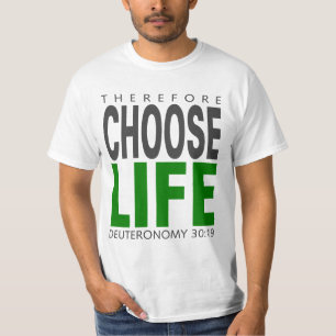 Deut. 30:19 Kies voor het leven T-shirt