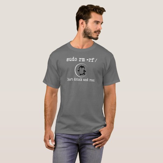 Developer Sudo rm -rf/ Don t drink and root Shirt (Voorkant volledig)
