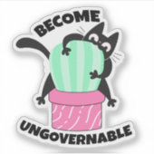 Devenez un chat ingouvernable Autocollant – Chat n (Devant)