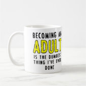 Devenir un adulte Mug drôle (Gauche)