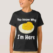 Deviled Eggs You Know Why I’m Here Thanksgiving Fo T-shirt (Voorkant)