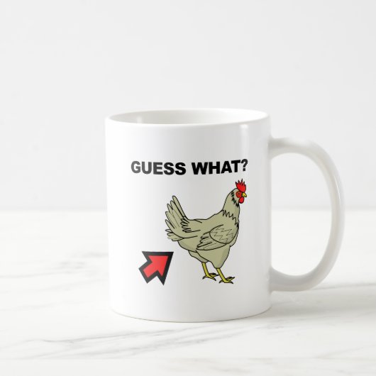 Devine quoi Cul de Poulet Mug Drôle (Droite)