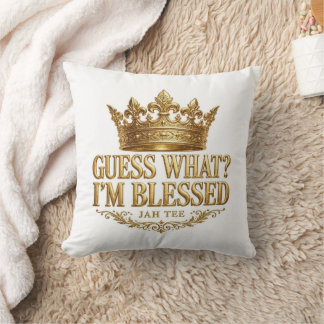 Devinez quoi je suis béni Coussin de jetée Couronn
