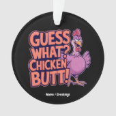 Devinez quoi ? Un derrière de poulet ! Design amus (devant)