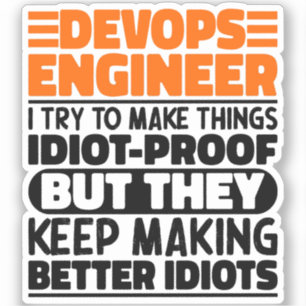 DevOps Engineer Ik probeer dingen grappig te zegge Sticker
