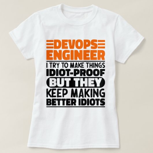 DevOps Engineer Ik probeer dingen grappig te zegge T-shirt (Design voorkant)