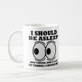 Devrait être endormi Mug ou Tasse de voyage drôle (Gauche)