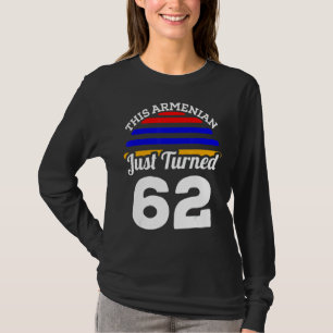 Deze Armeniër maakte 62 Armenië 62e verjaardag T-shirt
