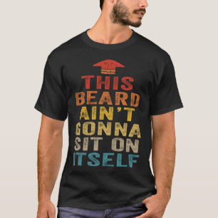 Deze baard gaat niet op zichzelf zitten volwassen t-shirt