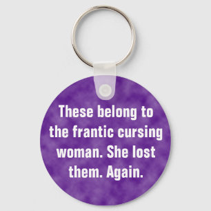 Deze behoren tot de frantische vervloekende vrouw sleutelhanger