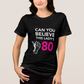 Deze dame is 80 Tri-Blend shirt