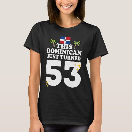 Deze Dominicaan is net 53 Dominicano 53ste Bir gew T-shirt (Voorkant)