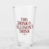 Deze Drink is | Aangepast Initiaal Drink glas (Voorkant)