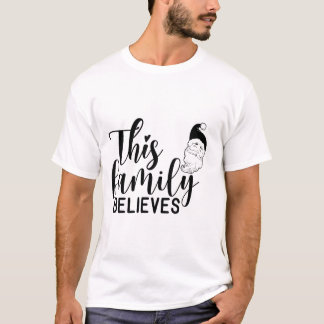 Deze familie gelooft t-shirt