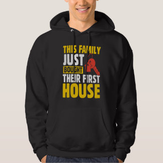Deze familie heeft zojuist hun eerste huis gekocht hoodie