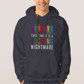 "Deze familie is een F*cking Nightmare"-hoodie Hoodie