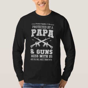 Deze familie wordt beschermd door een papa en Pist T-shirt
