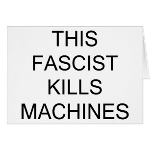 Deze Fascist Doodt Machines