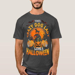 Deze gekke Dog Lady houdt van Halloween Hondenlief T-shirt