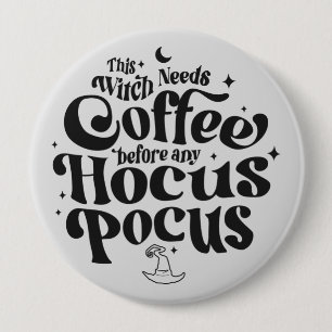 Deze getuige heeft koffie nodig voor elke Hocus Po Ronde Button 4,0 Cm