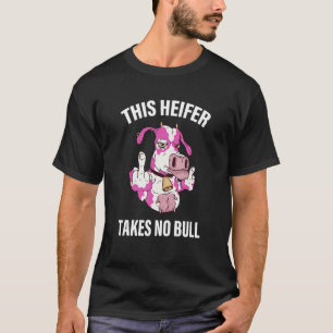 Deze Heifer neemt geen Bull Pink Koe Kleding T-shirt