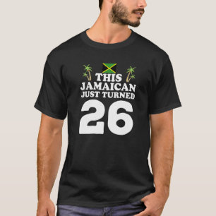Deze Jamaicaan draaide net 26 Jamaica 26th Birthda T-shirt