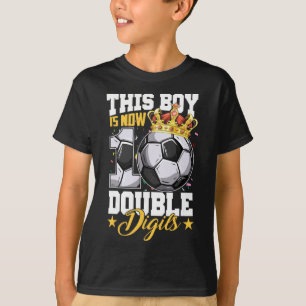 Deze jongen nu 10 dubbele cijfers Voetbal 10 jaar T-shirt
